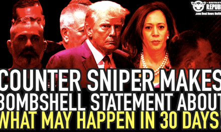 Counter Sniper Makes BOMBSHELL Statement About What May Happen In 30 Days!