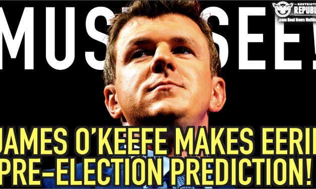 Must See! James O’Keefe Makes Eerie Pre-Election Prediction!