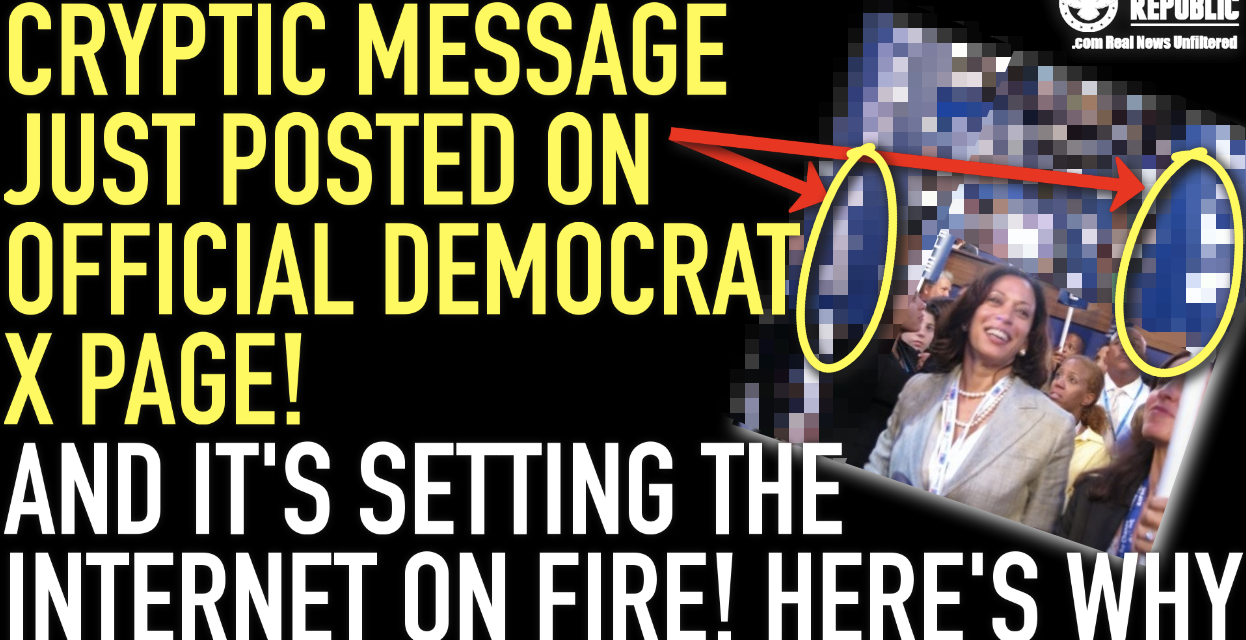 Cryptic Message Just Posted On Official Democrat X Page Is Setting The Internet On Fire! Here’s Why…