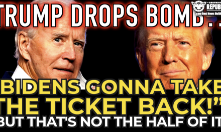 Trump Drops Bombshell,“Biden’s Gonna Take The Ticket Back!” But That’s Not The Half Of It!