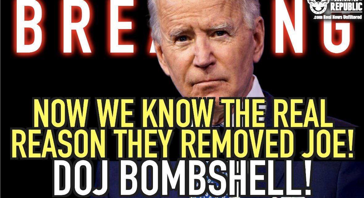 BREAKING! Now We Know The Real Reason They Removed Joe Biden! DOJ Bombshell!