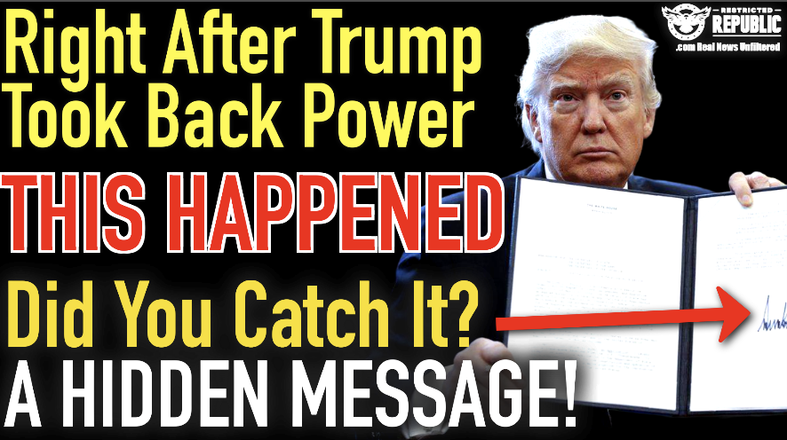 A Hidden Message? Right After Trump Took Back Power, This Happened, Did You Catch It?