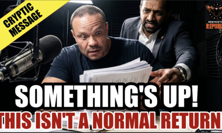 SOMETHING’S UP! This Isn’t a Normal Return! Dan Bongino Comes Back With a CRYPTIC Message!