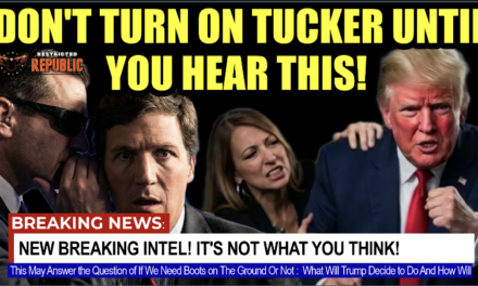 New Breaking Info! Don’t Turn on Tucker UNTIL You Hear THIS!  