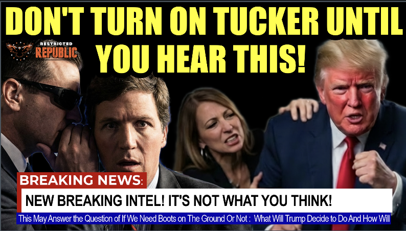 New Breaking Info! Don’t Turn on Tucker UNTIL You Hear THIS!  