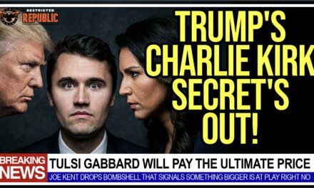 Trump’s Charlie Kirk Secret’s Out and Now Tulsi May Pay The Ultimate Price!