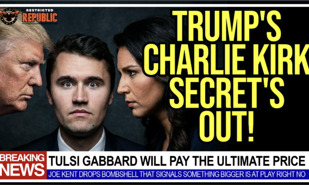Trump’s Charlie Kirk Secret’s Out and Now Tulsi May Pay The Ultimate Price!