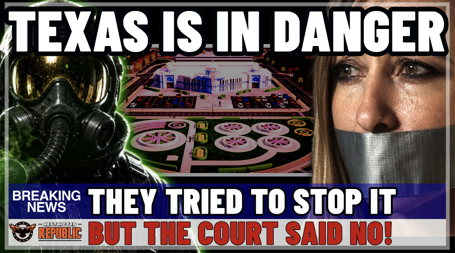 Texas Is In DANGER! They Tried To Stop It, But The Court Said No! 