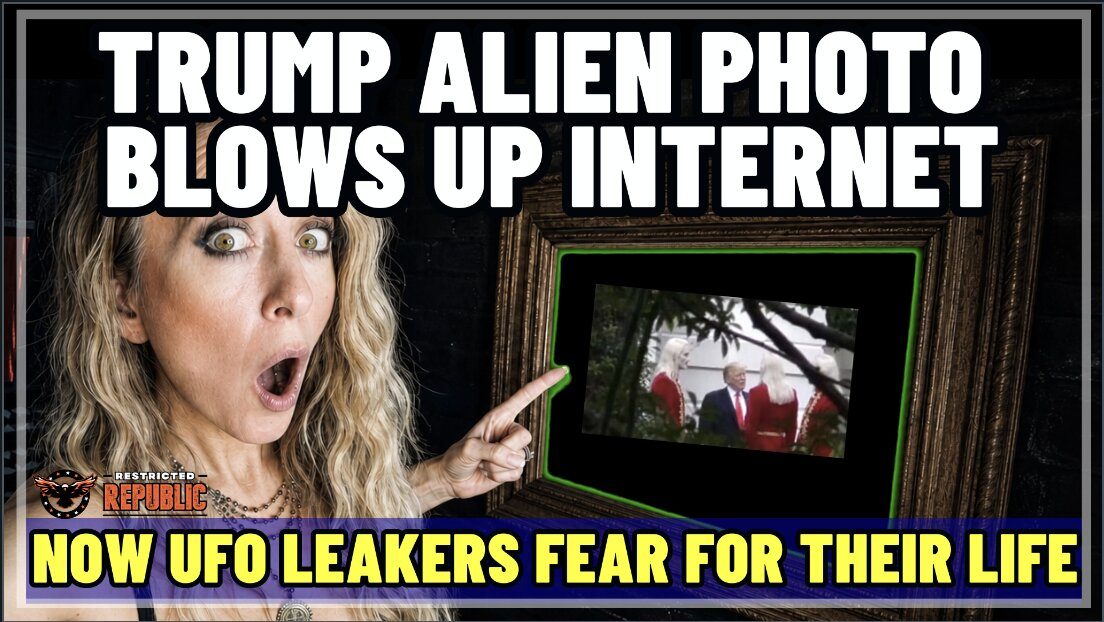 WTH! Trump Alien Picture Blows Up the Internet! UFO Whistleblowers Now Fear For Their Life! 