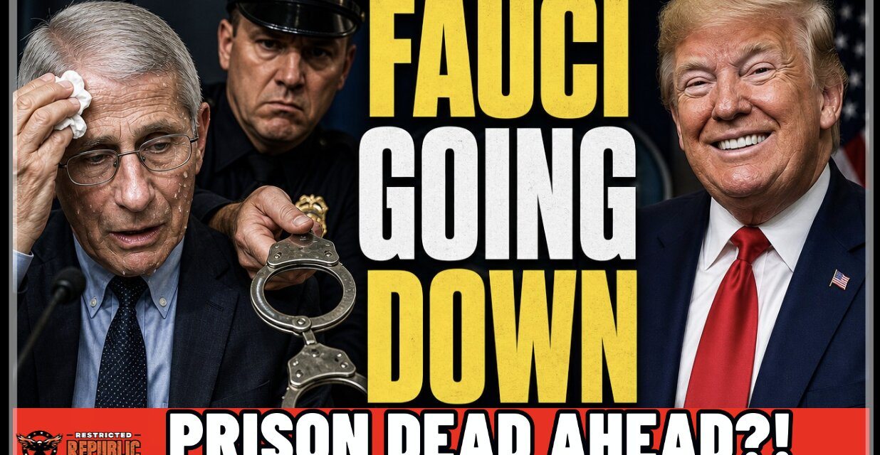 About Time! Anthony Fauci Going Down! Prison Dead Ahead! 