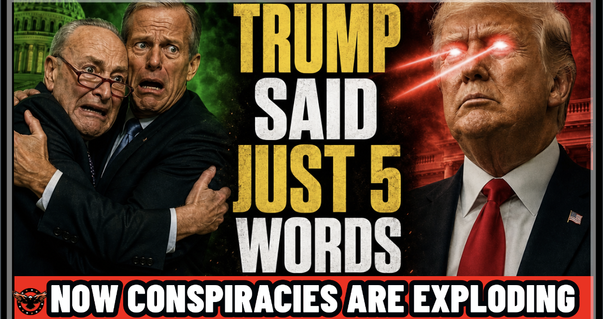 Trump Said Just 5 Words…NOW the Conspiracies Are Exploding! You Won’t Believe What They Claim!