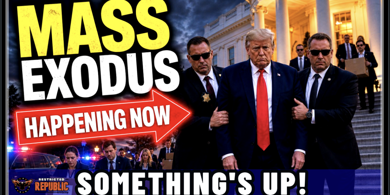 Something’s Up! White House Mass Exodus Happening Now! What Do They Know That We Don’t? 