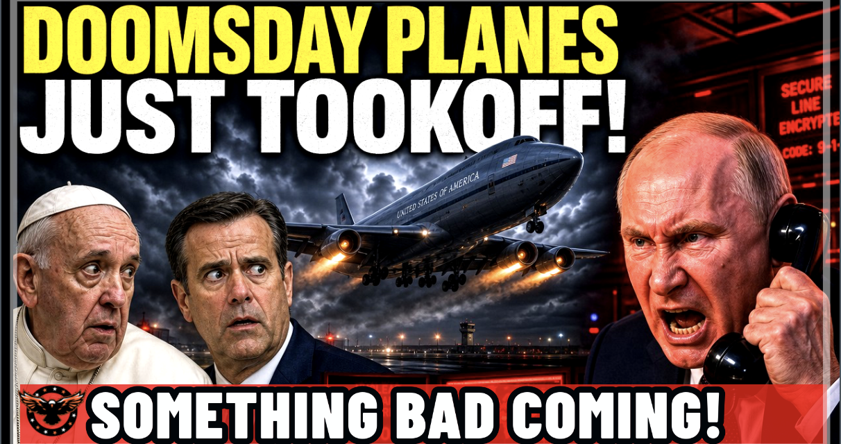 Somethings Coming! Doomsday Planes Take to the Sky Right After Secret CIA & Vatican Meet In Moscow! 