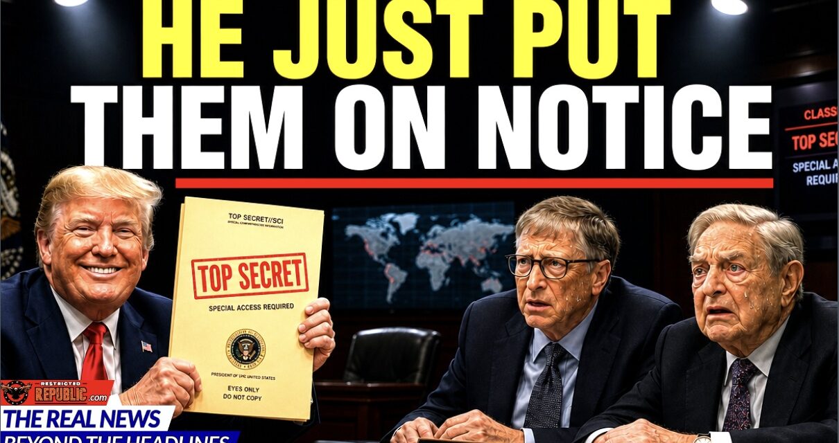 It’s Coming! Trump Just Put Them on Notice: Soros, Gates, Cook, All Going Down? 