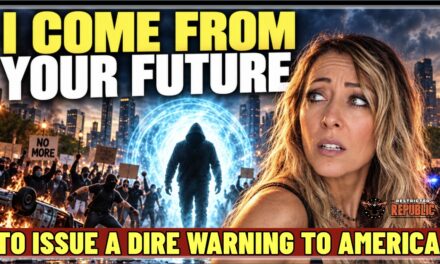 “I Come From Your Future!” Dire Warning Just Issued To Americans! 