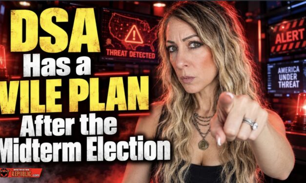 RED ALERT! DSA Has a Vile Plan After the November Election…And It Just Got Leaked Out! WATCH NOW! 
